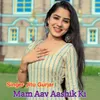 About Mam Aav Aashik Ki Song